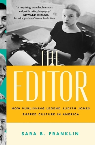 Бумажная книга «The Editor: How Publishing Legend Judith Jones Shaped Culture in America», автор Сара Б. Франклин - фото №1