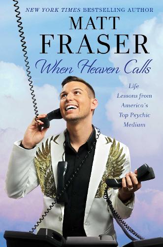 Бумажная книга «When Heaven Calls: Life Lessons from America's Top Psychic Medium», автор Мэтт Фрейзер - фото №1