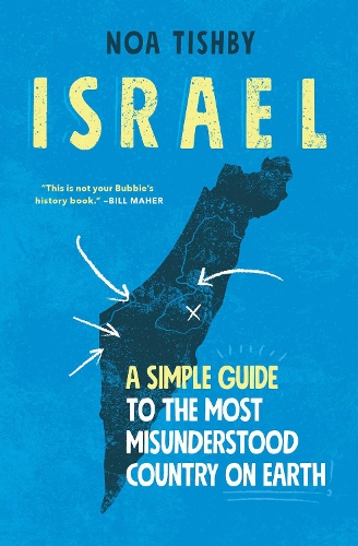 Бумажная книга «Israel: A Simple Guide to the Most Misunderstood Country on Earth», автор Ноа Тишби - фото №1