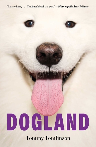 Бумажная книга «Dogland: Passion, Glory, and Lots of Slobber at the Westminster Dog Show», автор Томми Томлинсон - фото №1