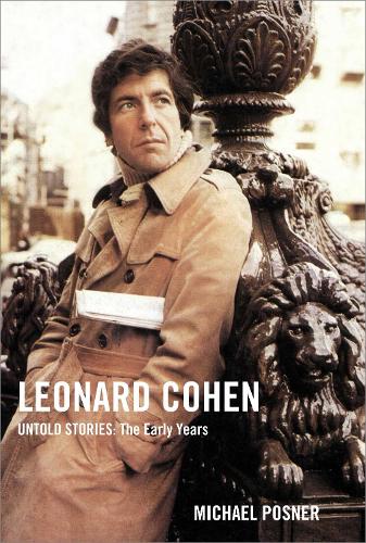 Бумажная книга «Leonard Cohen, Untold Stories: The Early Years», автор Майкл Познер - фото №1