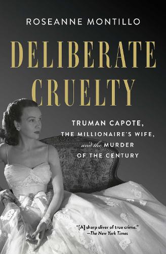 Паперова книга «Deliberate Cruelty: Truman Capote, the Millionaire's Wife, and the Murder of the Century», автор Розанна Монтільо - фото №1
