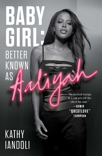 Бумажная книга «Baby Girl: Better Known as Aaliyah», автор Кэти Яндоли - фото №1