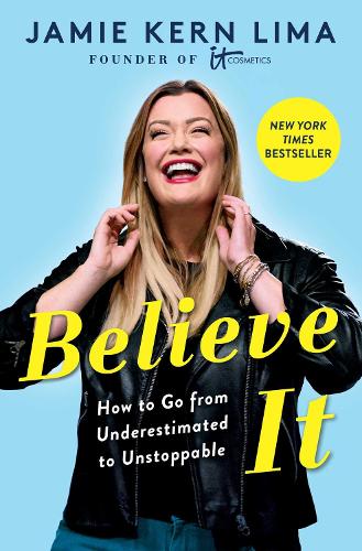 Бумажная книга «Believe IT: How to Go from Underestimated to Unstoppable», автор Джейми Керн Лима - фото №1