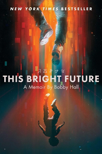 Бумажная книга «This Bright Future: A Memoir», автор Бобби Холл - фото №1