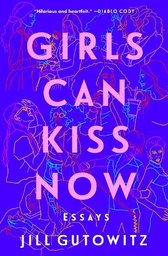 Бумажная книга «Girls Can Kiss Now: Essays», автор Джилл Гутовиц - фото №1