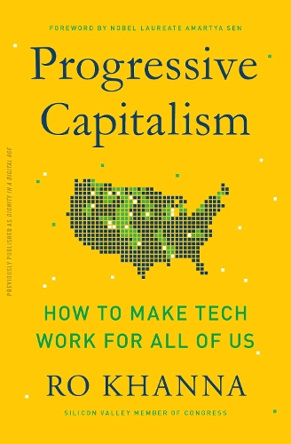 Бумажная книга «Progressive Capitalism: How to Make Tech Work for All of Us», автор Ро Кханна - фото №1