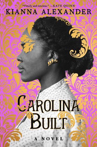 Бумажная книга «Carolina Built: A Novel», автор Кианна Александр - фото №1