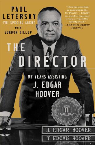 Бумажная книга «The Director: My Years Assisting J. Edgar Hoover», автор Пол Летерски - фото №1