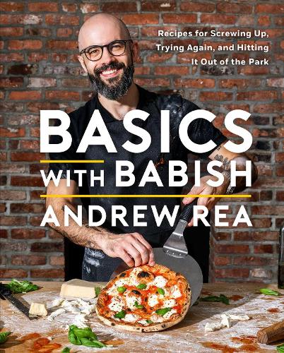 Бумажная книга «Basics with Babish: Recipes for Screwing Up, Trying Again, and Hitting It Out of the Park (A Cookbook)», автор Эндрю Ри - фото №1