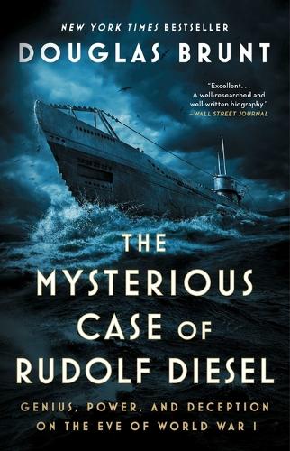 Бумажная книга «The Mysterious Case of Rudolf Diesel: Genius, Power, and Deception on the Eve of World War I», автор Дуглас Брант - фото №1