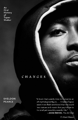 Бумажная книга «Changes: An Oral History of Tupac Shakur», автор Шелдон Пирс - фото №1