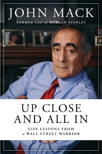 Паперова книга «Up Close and All In: Life Lessons from a Wall Street Warrior», автор Джон Мак - фото №1