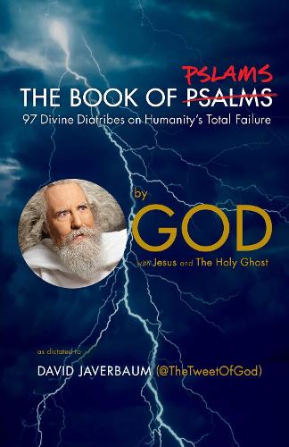 [object Object] «The Book of Pslams: 97 Divine Diatribes on Humanity's Total Failure», авторів Девід Джавербаум, Ісус - фото №1