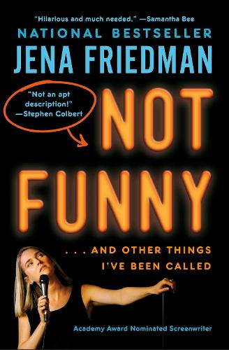 Паперова книга «Not Funny: … And Other Things I've Been Called», автор Джена Фрідман - фото №1
