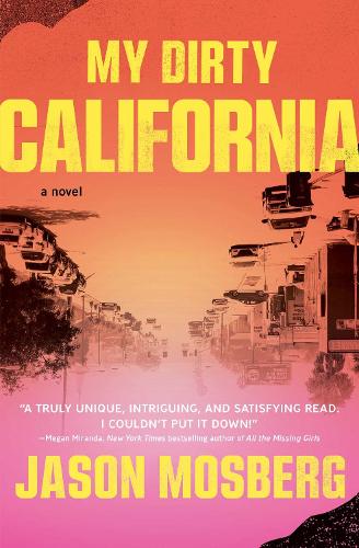 Паперова книга «My Dirty California: A Novel», автор Джейсон Мосберг - фото №1