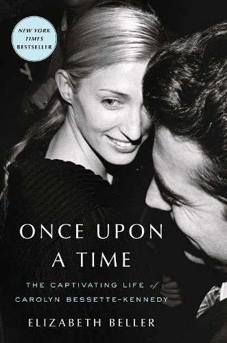 Бумажная книга «Once Upon a Time: The Captivating Life of Carolyn Bessette-Kennedy», автор Элизабет Беллер - фото №1
