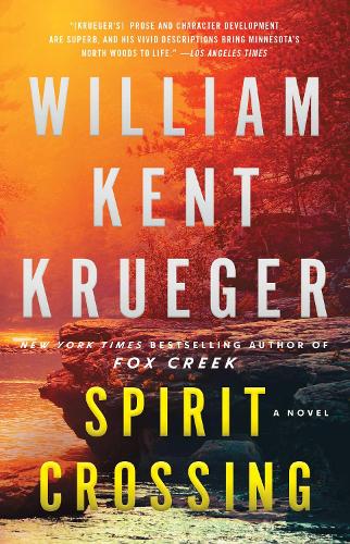 Паперова книга «Spirit Crossing: A Novel», автор Вільям Кент Крюгер - фото №1