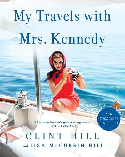 Бумажная книга «My Travels with Mrs. Kennedy», авторов Клинт Хилл, Лиза Маккаббин Хилл - фото №1