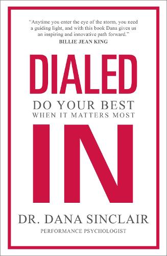 Бумажная книга «Dialed In: Do Your Best When It Matters Most», автор Дана Синклер - фото №1