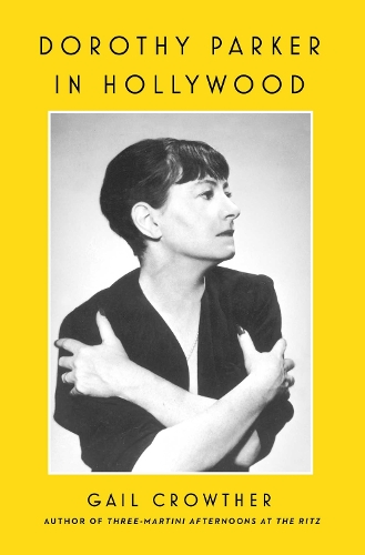 Бумажная книга «Dorothy Parker in Hollywood», автор Гейл Кроутер - фото №1