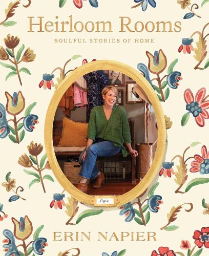 Паперова книга «Heirloom Rooms: Soulful Stories of Home», автор Ерін Нап'єр - фото №1