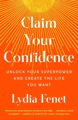 Бумажная книга «Claim Your Confidence: Unlock Your Superpower and Create the Life You Want» - фото №1