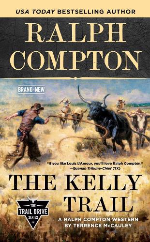 Бумажная книга «Ralph Compton The Kelly Trail», авторов Ральф Комптон, Терренс Макколи - фото №1