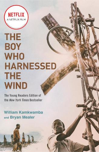 Бумажная книга «The Boy Who Harnessed the Wind (Movie Tie-in Edition): Young Readers Edition», авторов Брайан Милер, Уильям Камквамба - фото №1