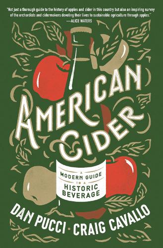 Бумажная книга «American Cider: A Modern Guide to a Historic Beverage», авторов Крейг Кавалло, Дэн Пуччи - фото №1