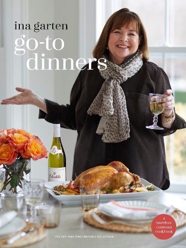Бумажная книга «Go-To Dinners: A Barefoot Contessa Cookbook», автор Ина Гартен - фото №1