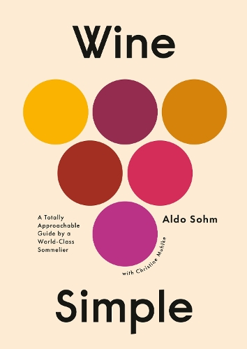 Бумажная книга «Wine Simple: A Very Approachable Guide from an Otherwise Serious Sommelier», автор Кристин Мюльке - фото №1