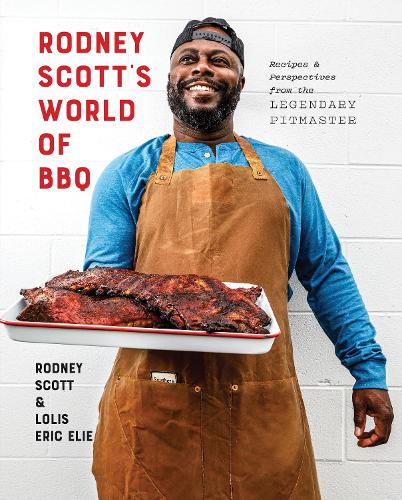 Бумажная книга «Rodney Scott's World of BBQ : Every Day Is a Good Day: A Cookbook», авторов Лолис Эрик Эли, Родни Скотт - фото №1
