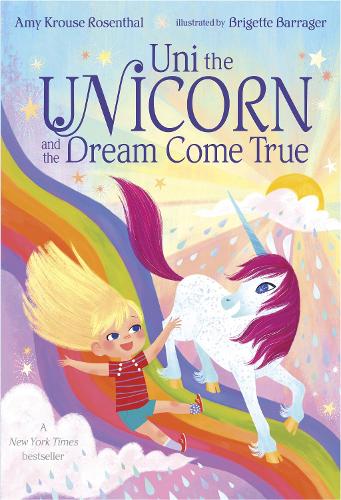 Паперова книга «Uni the Unicorn and the Dream Come True», автор Емі Круз Розенталь - фото №1