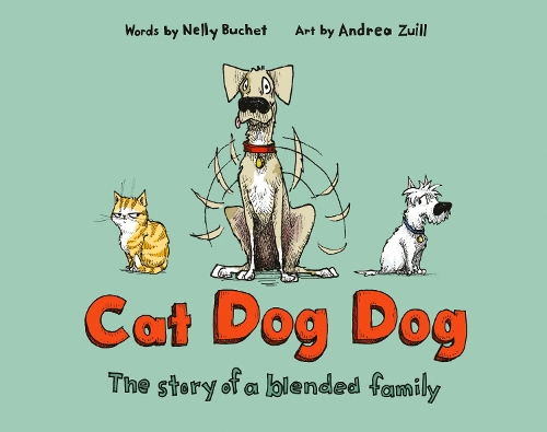 Бумажная книга «Cat Dog Dog: The Story of a Blended Family», авторов Андреа Зуилл, Нелли Буше - фото №1