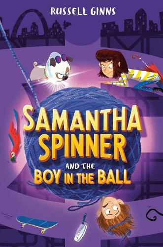 Паперова книга «Samantha Spinner and the Boy in the Ball», автор Рассел Гіннс - фото №1