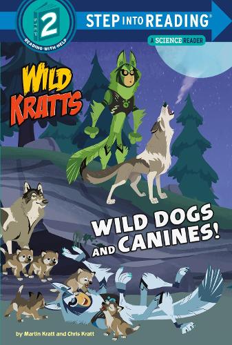 Бумажная книга «Wild Dogs and Canines!», авторов Крис Кратт, Мартин Кратт - фото №1