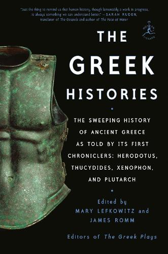Бумажная книга «The Greek Histories: The Sweeping History of Ancient Greece as Told by Its First Chroniclers: Herodotus, Thucydides, Xenophon, and Plutarch», авторов Джеймс Ромм, Мэри Лефковиц - фото №1