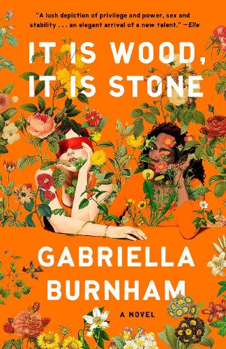 Бумажная книга «It Is Wood, It Is Stone: A Novel», автор Габриэлла Бернэм - фото №1