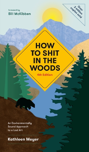Бумажная книга «How to Shit in the Woods: An Environmentally Sound Approach to a Lost Art», автор Кэтлин Мейер - фото №1
