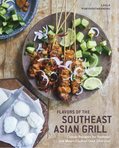 Бумажная книга «Southeast Asian Grilling: Backyard Recipes for Skewers, Satays, and other Barbecued Meats and Vegetables», автор Лила Пуньяратабандху - фото №1