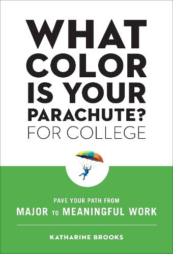 Бумажная книга «What Color Is Your Parachute? for College: Pave Your Path from Major to Meaningful Work», автор Кэтрин Эдд Брукс - фото №1