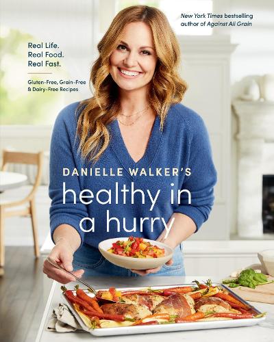 Бумажная книга «Danielle Walker's Healthy in a Hurry: Real Life. Real Food. Real Fast.», автор Обри Пик - фото №1