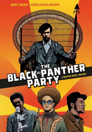 Бумажная книга «The Black Panther Party: A Graphic Novel History», автор Дэвид Ф. Уокер - фото №1