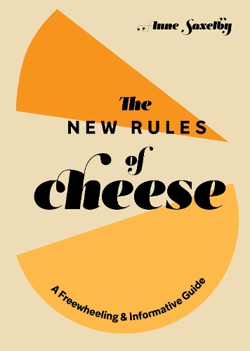 Бумажная книга «New Rules of Cheese», автор Энн Саксельби - фото №1