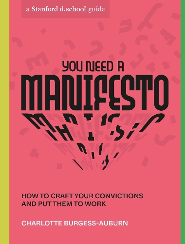 Бумажная книга «You Need a Manifesto: How to Craft Your Convictions and Put Them to Work», автор Шарлотта Берджесс-Оберн - фото №1