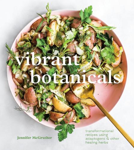[object Object] «Vibrant Botanicals: Transformational Recipes Using Adaptogens and Other Healing Herbs», автор Дженніфер МакГрутер - фото №1