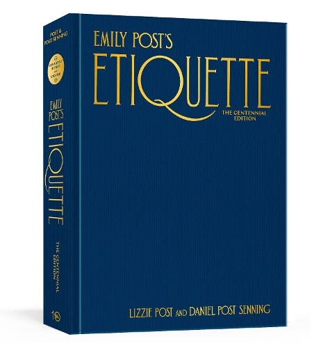 Бумажная книга «Emily Post's Etiquette, The Centennial Edition», авторов Дэниел Пост Сеннинг, Лиззи Пост - фото №1