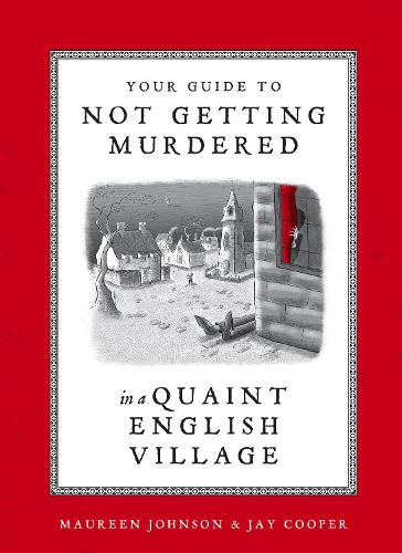 Бумажная книга «Your Guide to Not Getting Murdered in a Quaint English Village», автор Морин Джонсон - фото №1