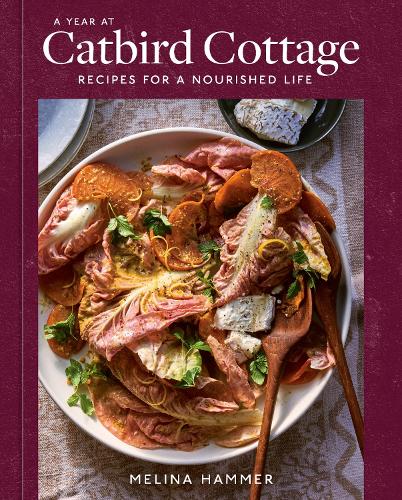 Бумажная книга «A Year at Catbird Cottage: Recipes for a Nourished Life [A Cookbook]», автор Мелина Хаммер - фото №1